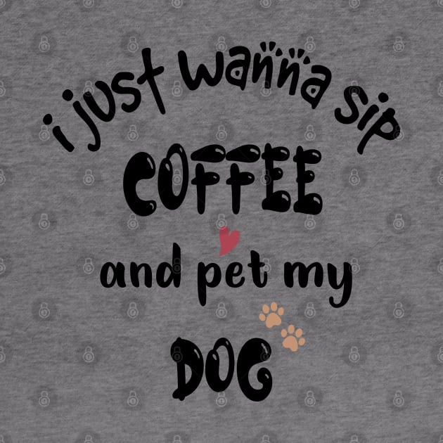 I just wanna sip coffee and pet my dog by cuffiz